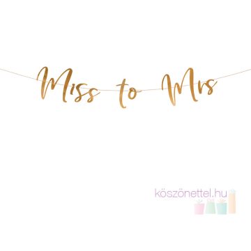 Miss to Mrs  Rose gold lányúcsú dekorációs felirat